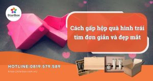 Cách gấp hộp quà hình trái tim đơn giản và đẹp mắt